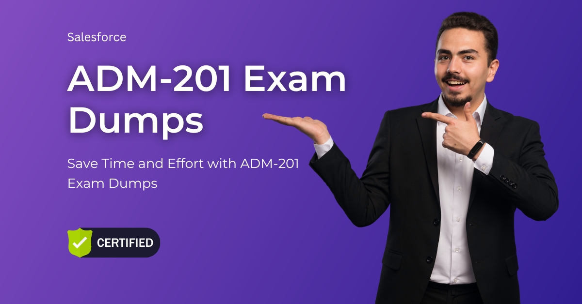 Save Time and Effort with ADM-201 Exam Dumps