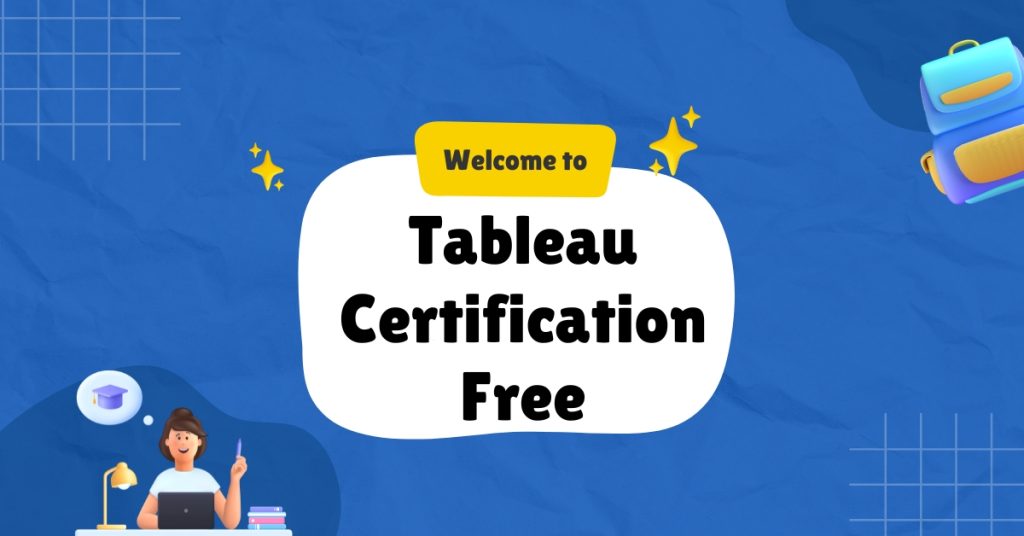 Tableau Certification Free Explore the Best Courses and Resources